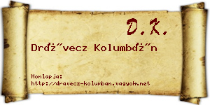 Drávecz Kolumbán névjegykártya